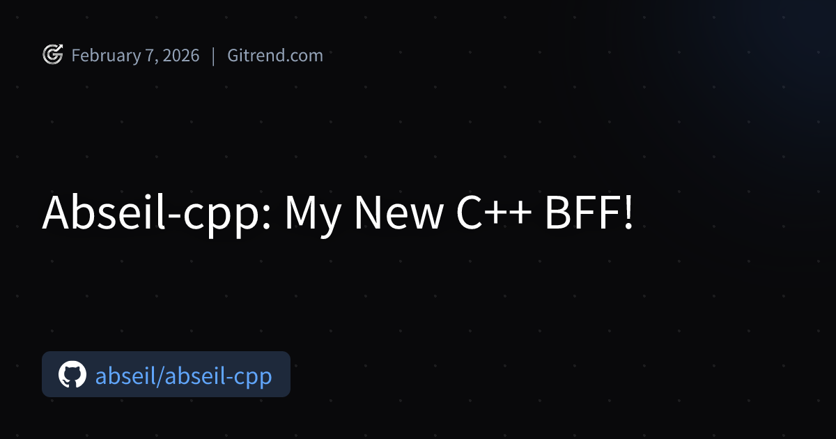 Abseil-cpp: My New C++ BFF! | Gitrend