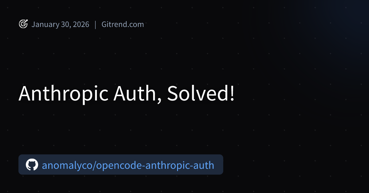 Anthropic Auth, Solved! | Gitrend