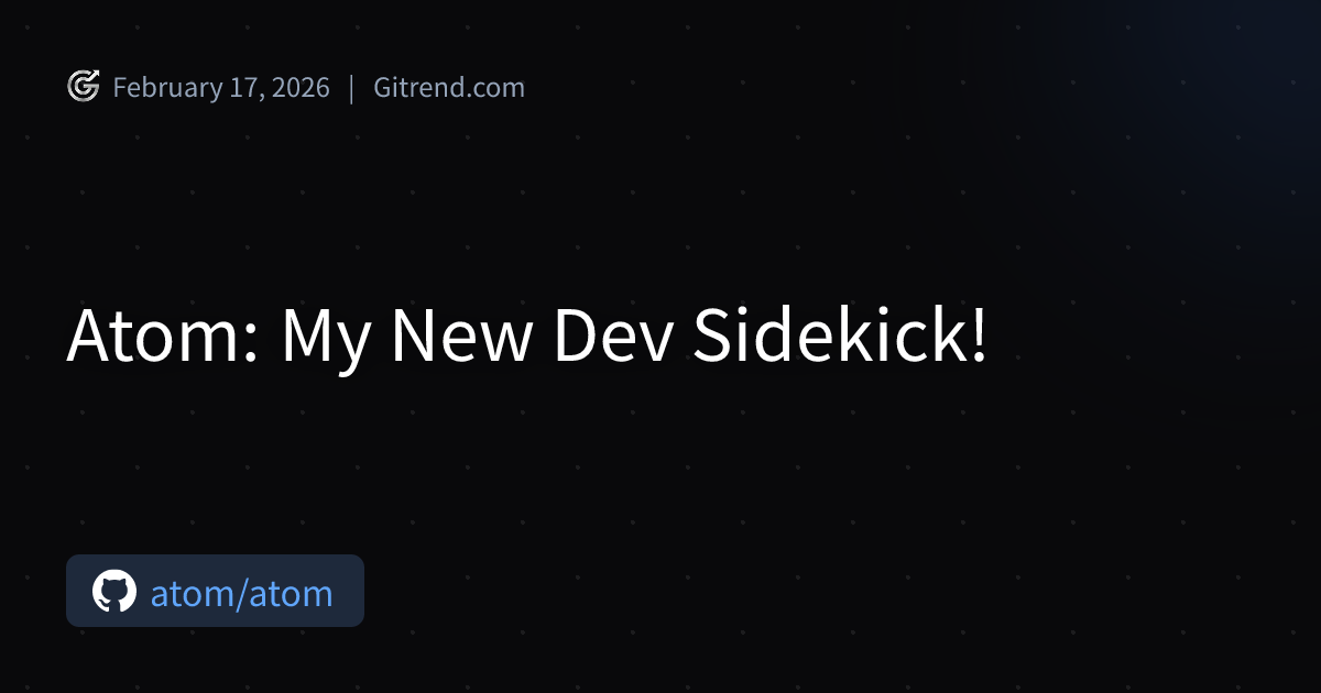 Atom: My New Dev Sidekick! | Gitrend