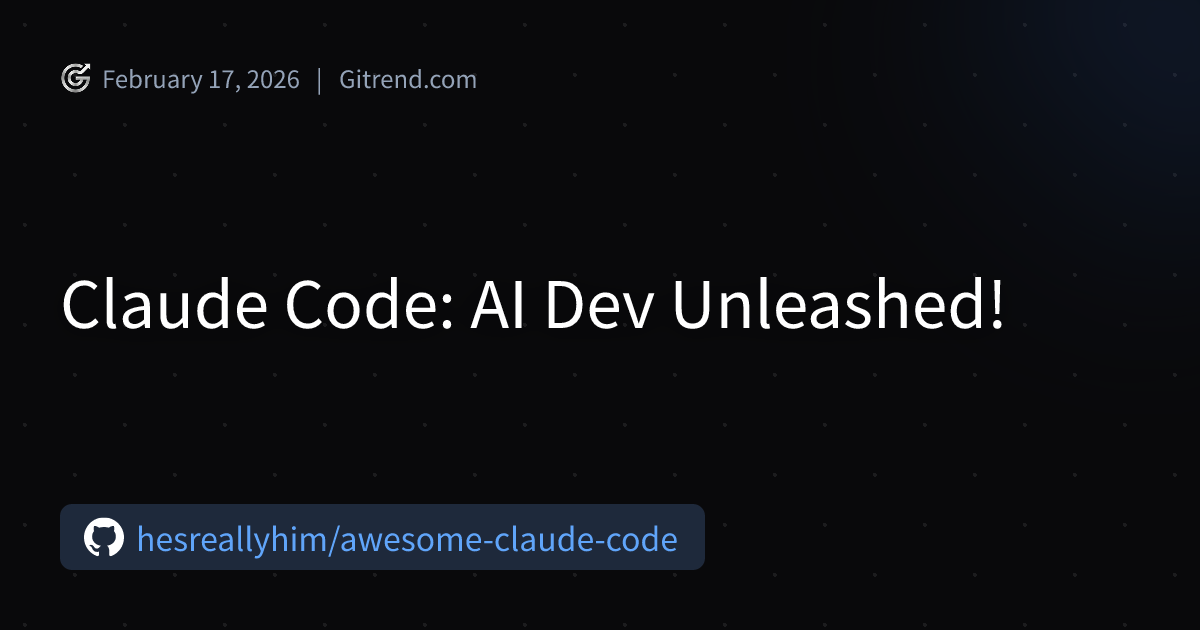 Claude Code: AI Dev Unleashed! | Gitrend