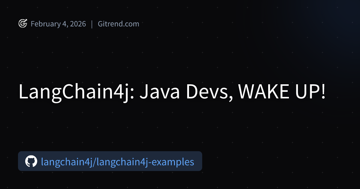 LangChain4j: Java Devs, WAKE UP! | Gitrend