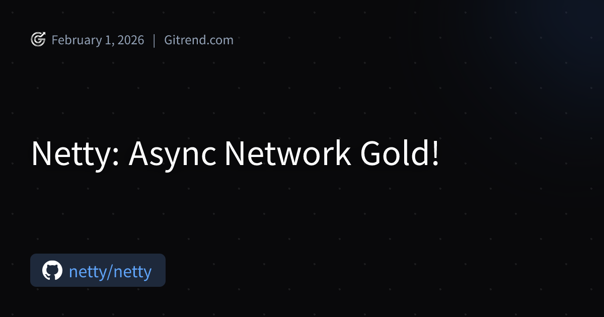 Netty: Async Network Gold! | Gitrend